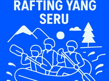 Paket Wisata dengan Pengalaman Rafting yang Seru