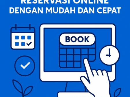 Cara Membuat Reservasi Online dengan Mudah dan Cepat